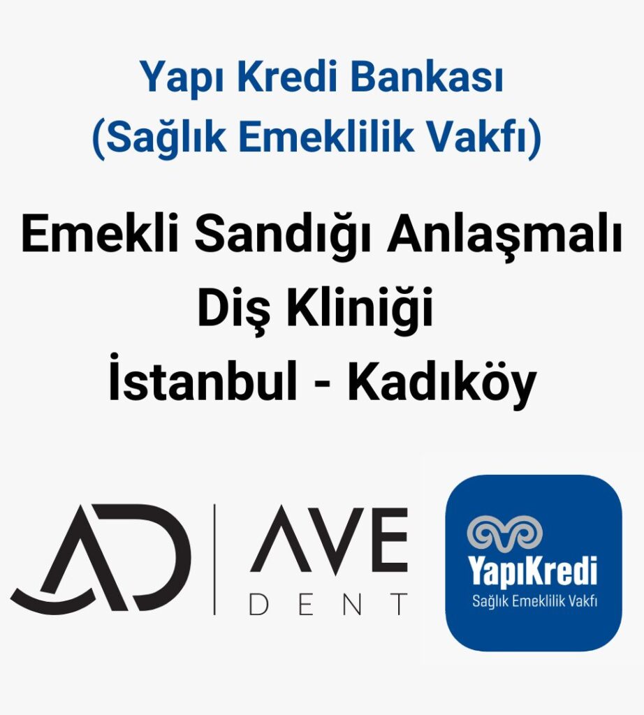 Yapı Kredi Bankası (Sağlık Emeklilik Vakfı) Emekli Sandığı Anlaşmalı Diş Kliniği İstanbul - Kadıköy