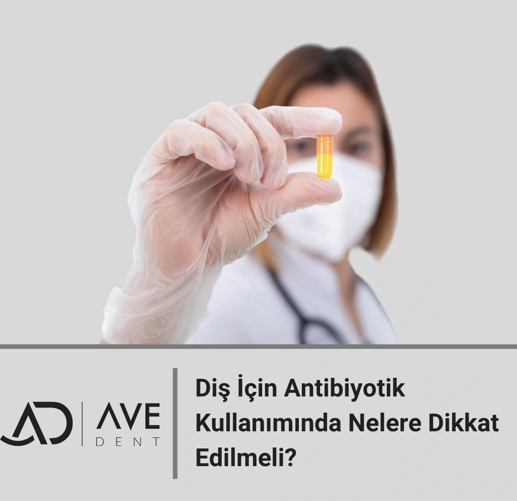 Diş İçin Antibiyotik Kullanımı